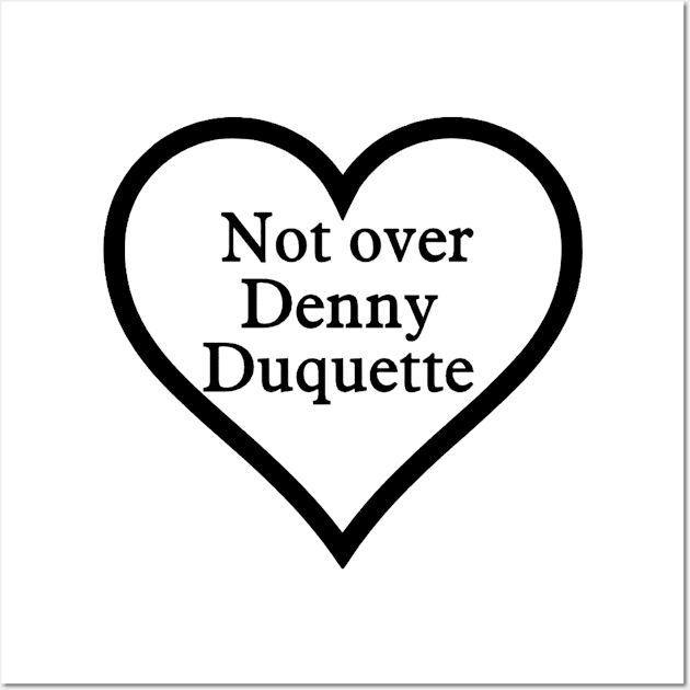 Denny Duquette Forever Wall Art by Penny Lane Designs Co.